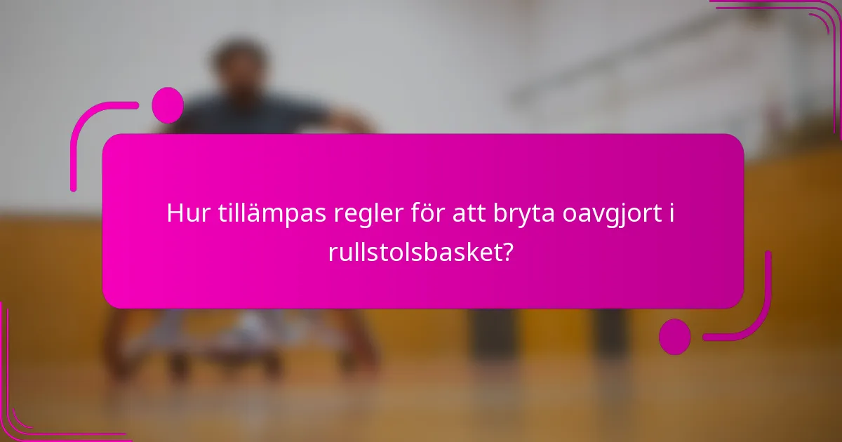 Hur tillämpas regler för att bryta oavgjort i rullstolsbasket?